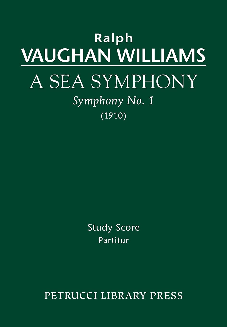A Sea Symphony Study score: Symphony No. 1,New