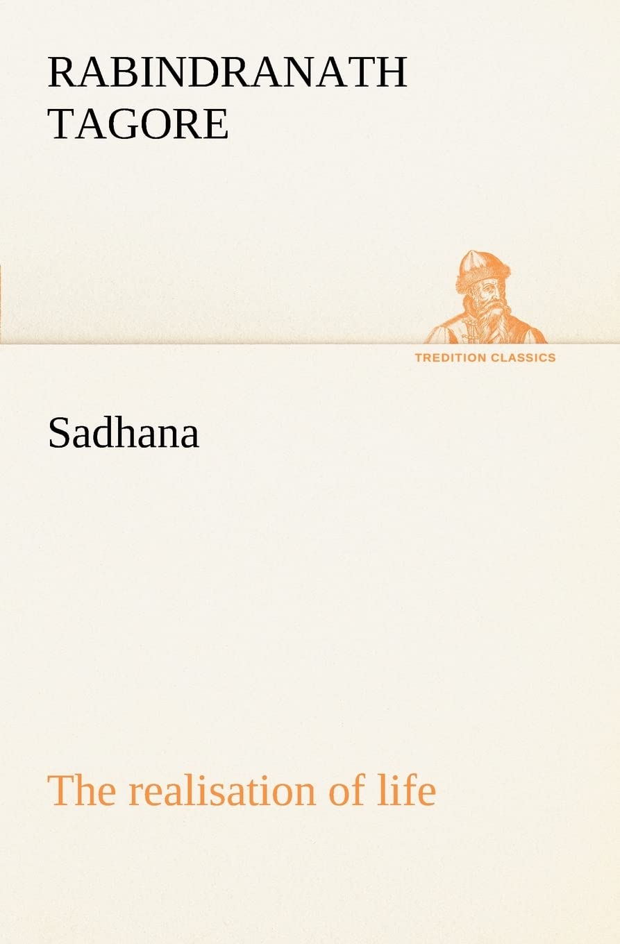 Sadhana: the realisation of life,Used