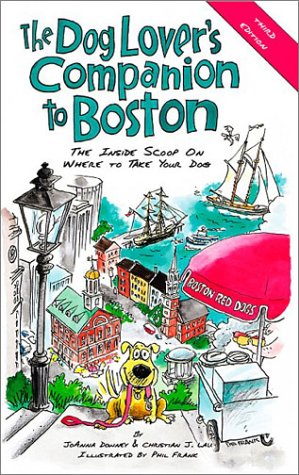 The Dog Lover's Companion to Boston: The Inside Scoop on Where to Take Your Dog (Dog Lover's Companion Guides),Used