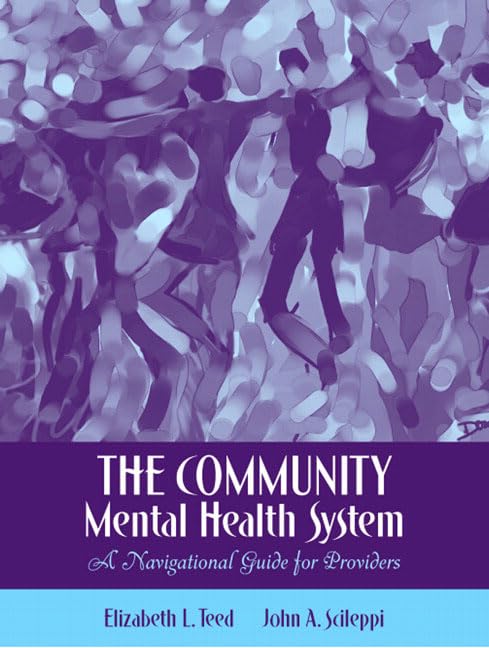 The Community Mental Health System: A Navigational Guide For Providers,Used