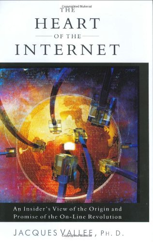 The Heart of the Internet: An Insider's View of the Origin and Promise of the OnLine Revolution,Used