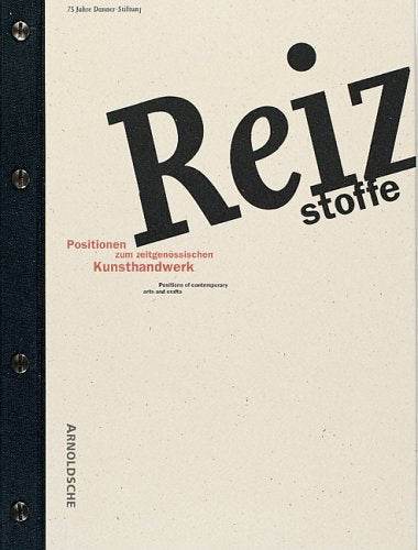 Reizstoffe / Stimulants: Positionen Zum Zeitgenoessischen Kunsthandwerk / Positions of Contemporary Arts and Crafts,Used