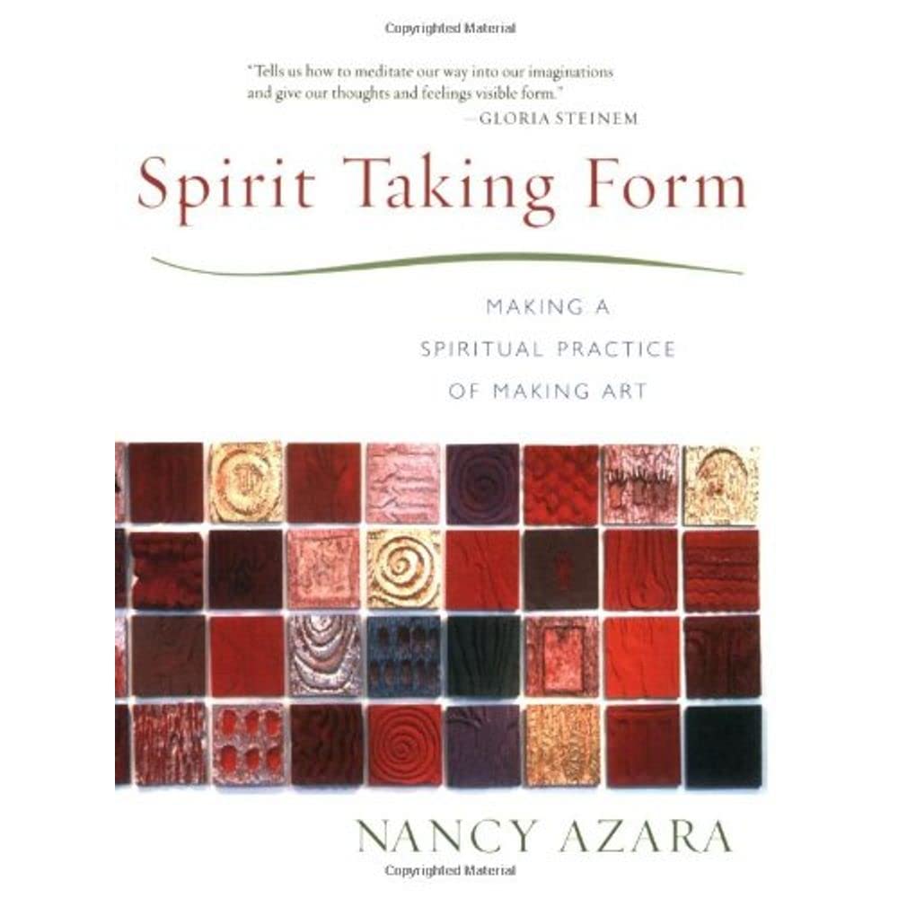 Spirit Taking Form: Making a Spiritual Practice of Making Art,Used