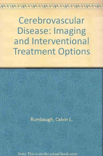 Cerebrovascular Disease: Imaging and Interventional Treatment Options,Used