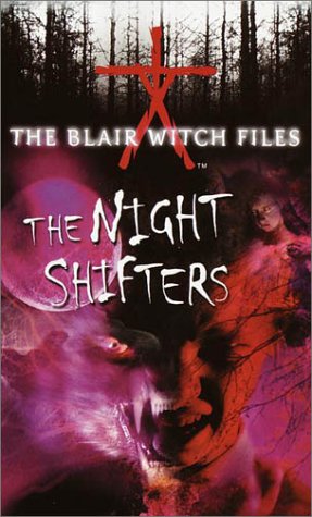 The Night Shifters (The Blair Witch Files, Case File 7),Used