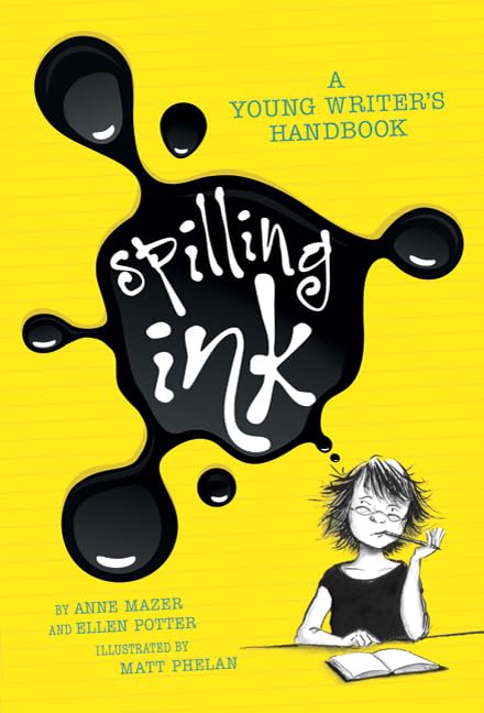Spilling Ink: A Young Writer's Handbook,New