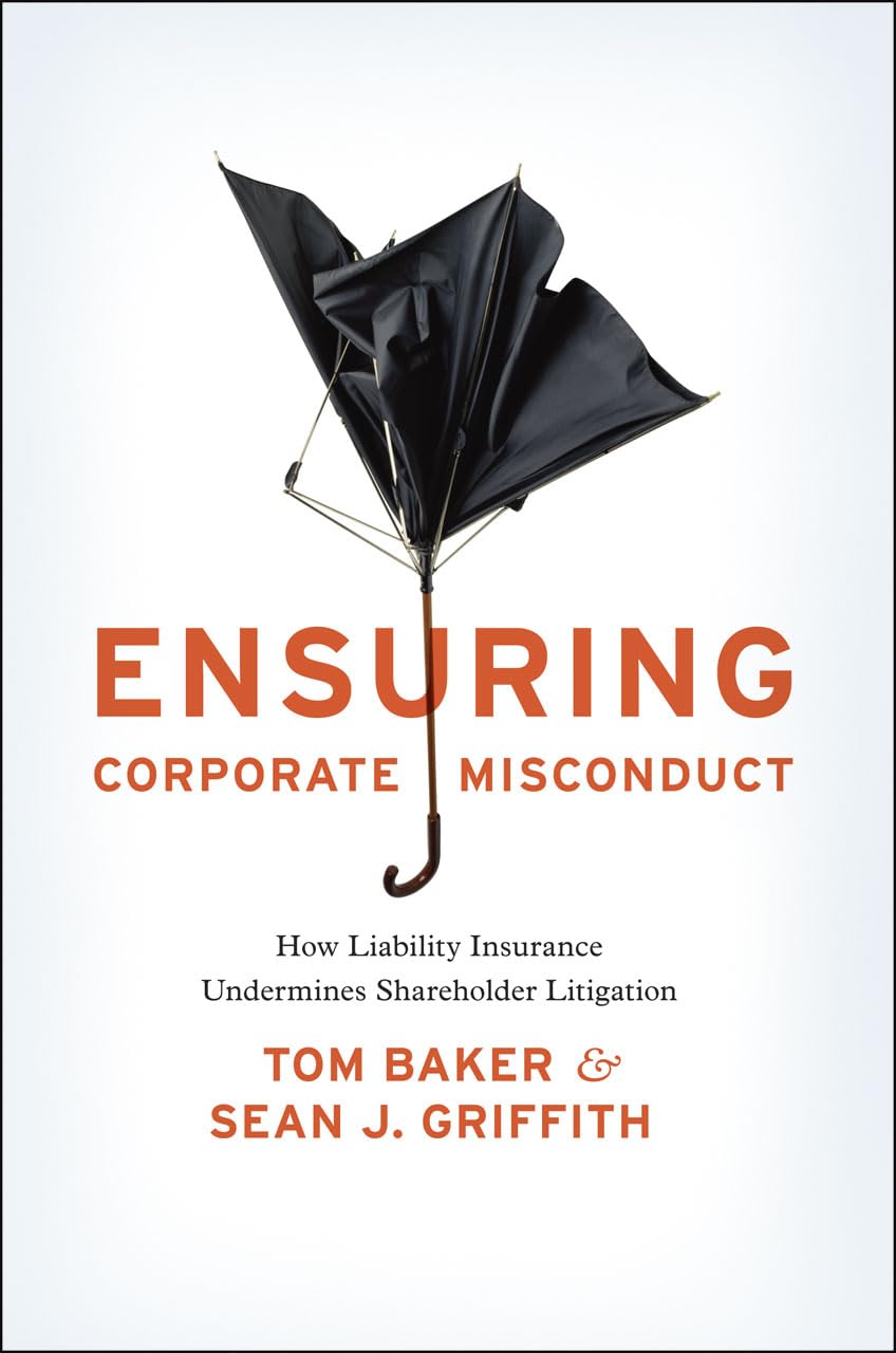 Ensuring Corporate Misconduct: How Liability Insurance Undermines Shareholder Litigation