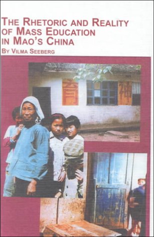 The Rhetoric and Reality of Mass Education in Mao's China (Chinese Studies, V. 14),Used