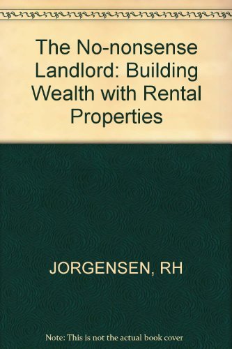 The nononsense landlord: Building wealth with rental properties,Used