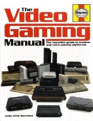 The Video Gaming Manual: The Essential Guide to Modern and Retro Gaming Platforms,Used