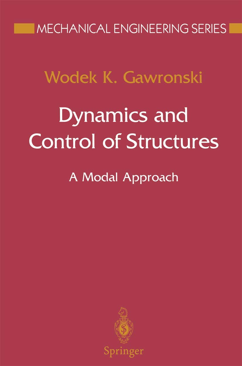 Dynamics and Control of Structures: A Modal Approach (Mechanical Engineering Series),Used