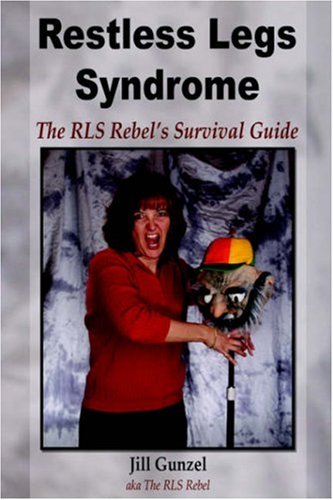 Restless Legs Syndrome: The RLS Rebel's Survival Guide,Used