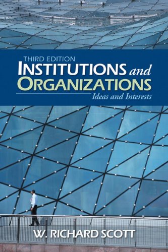 Institutions And Organizations: Ideas And Interests