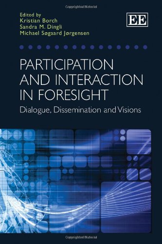 Participation and Interaction in Foresight: Dialogue, Dissemination and Visions,Used