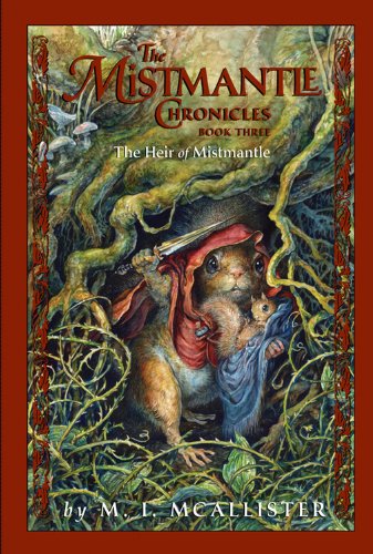The Heir Of Mistmantle (The Mistmantle Chronicles)