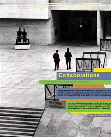 Collaborations: The Architecture Of Abk Ahrends, Burton And Koralek