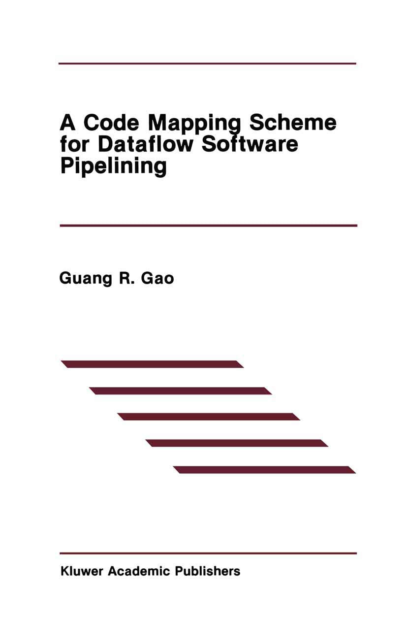 A Code Mapping Scheme for Dataflow Software Pipelining (The Springer International Series in Engineering and Computer Science, 1,Used