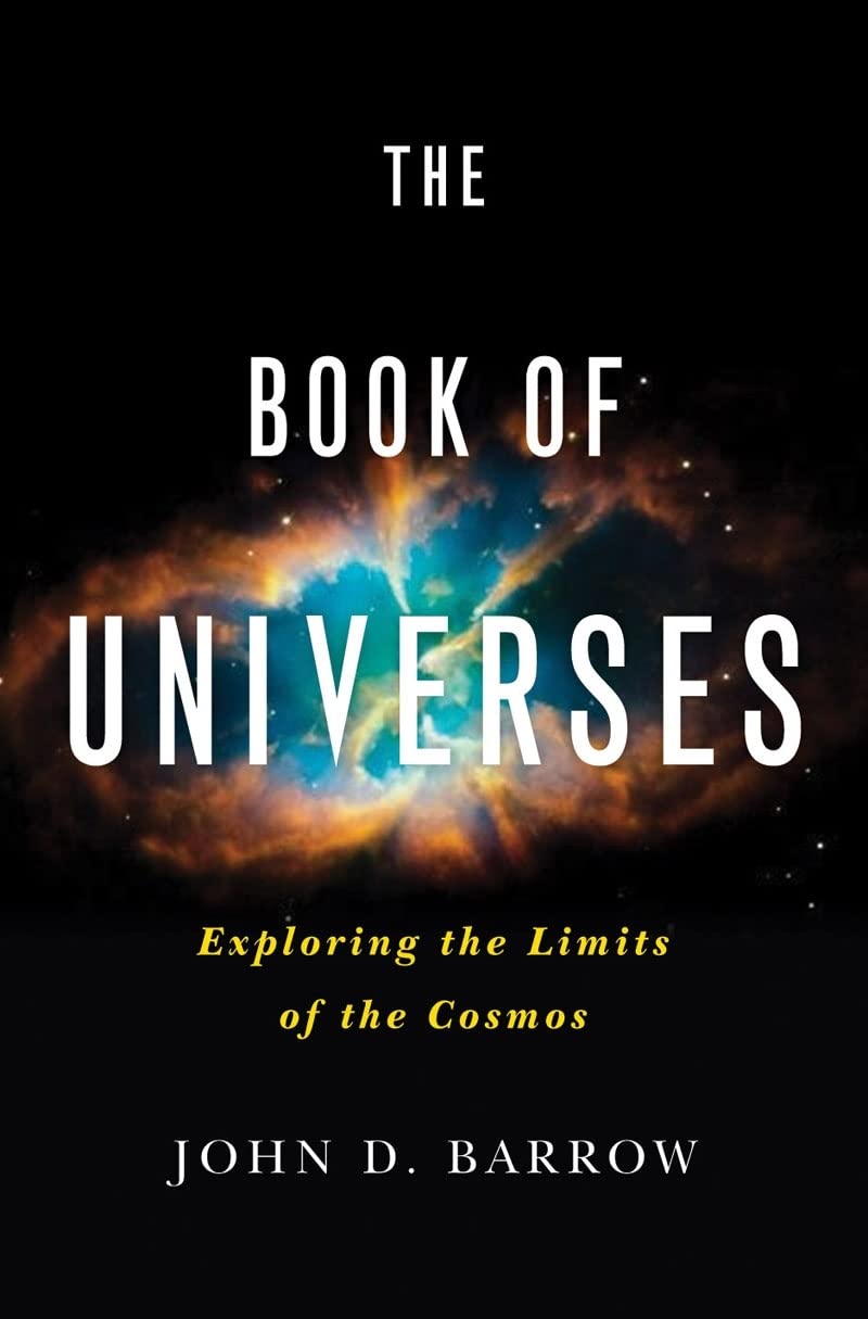 The Book of Universes: Exploring the Limits of the Cosmos,Used