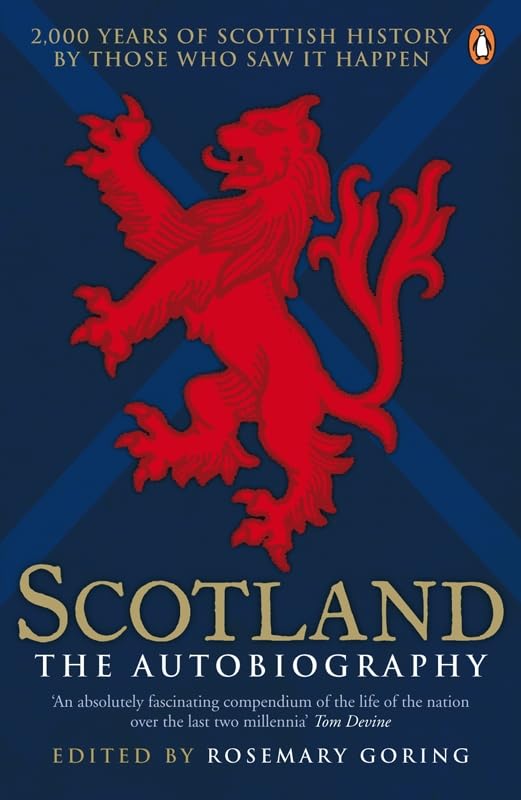 Scotland The Autobiography: 2000 Years Of Scottish History By Those Who Saw It Happen,Used