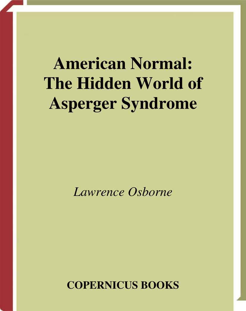 American Normal: The Hidden World of Asperger Syndrome,New