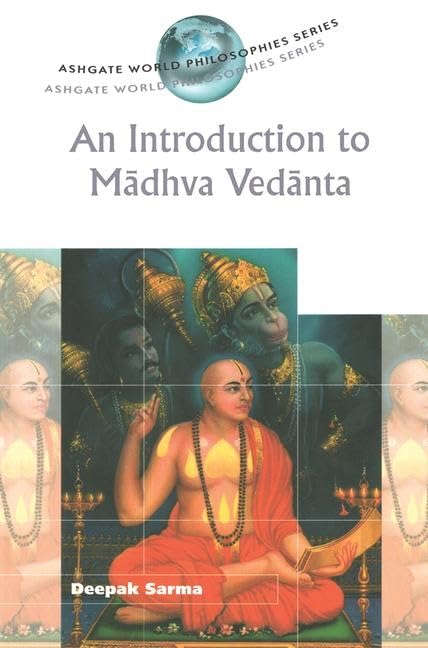 An Introduction to Madhva Vedanta (Ashgate World Philosophies Series),Used