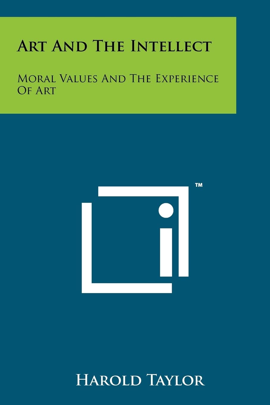 Art and the Intellect: Moral Values and the Experience of Art,New