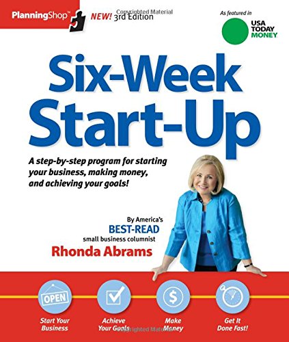 Sixweek Startup: A Stepbystep Program For Starting Your Business, Making Money, And Achieving Your Goals!,Used
