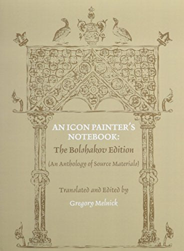 An Icon Painter's Notebook: The Bolshakov Edition,Used