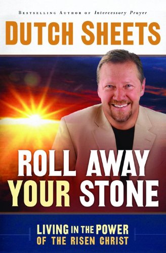 Roll Away Your Stone: Living In The Power Of The Risen Christ,Used