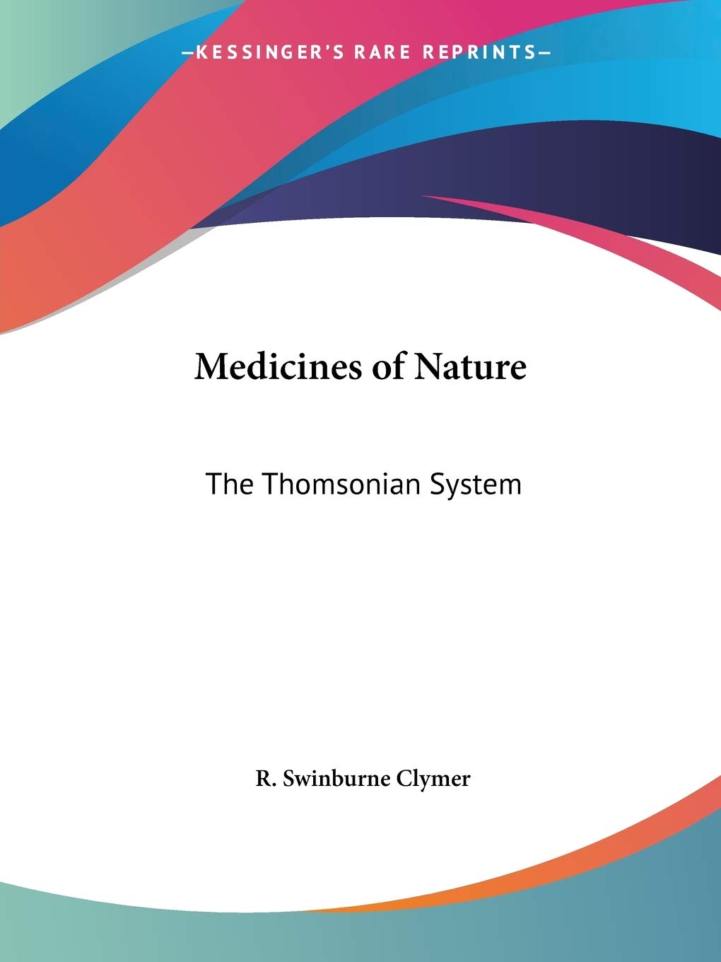 Medicines of Nature: The Thomsonian System,Used