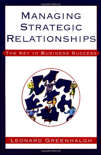 Managing Strategic Relationsips: The Key to Business Success,Used