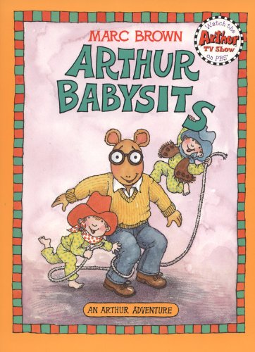 Arthur Babysits: An Arthur Adventure (Arthur Adventures)