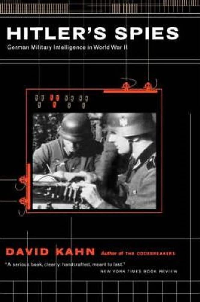 Hitler's Spies: German Military Intelligence In World War II,Used