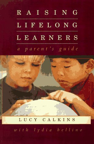 Raising Lifelong Learners: A Parent's Guide,Used