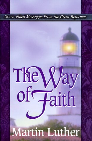 The Way of Faith (Life Messages of Great Christians Series),Used