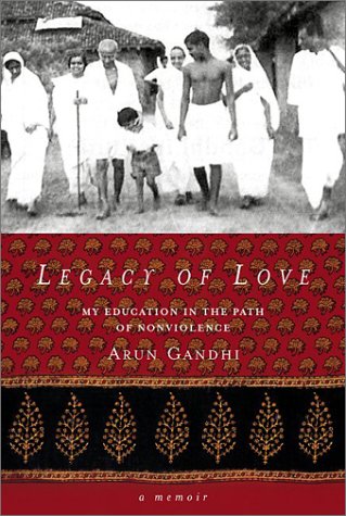 Legacy Of Love: My Education In The Path Of Nonviolence,New