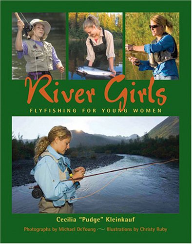 River Girls: Fly Fishing for Young Women,Used