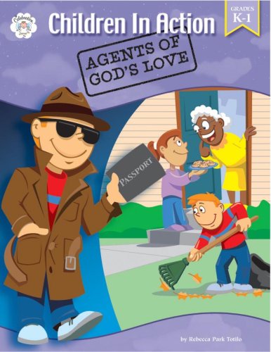 Children in Action: Agents of God's Love, Grades K1,Used