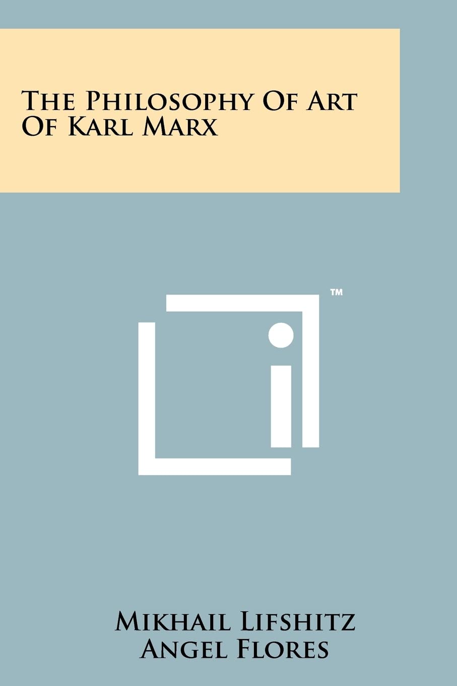 The Philosophy of Art of Karl Marx,Used