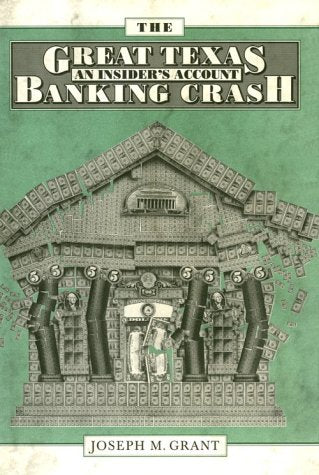 The Great Texas Banking Crash: An Insider's Account,Used
