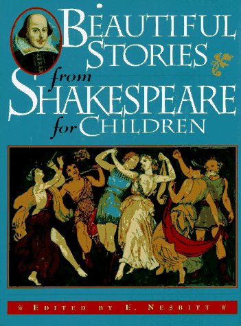 Beautiful Stories From Shakespeare For Children: Being A Choice Collection From The World'S Greatest Classic Writer Wm. Shakespe,New