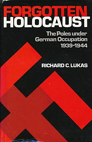 The Forgotten Holocaust: The Poles Under German Occupation, 19391944,Used