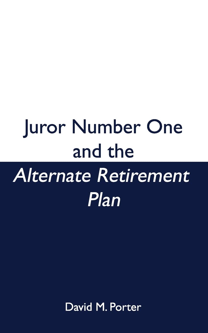 Juror Number One and the Alternate Retirement Plan,Used