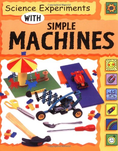 Science Experiments With Simple Machines,Used
