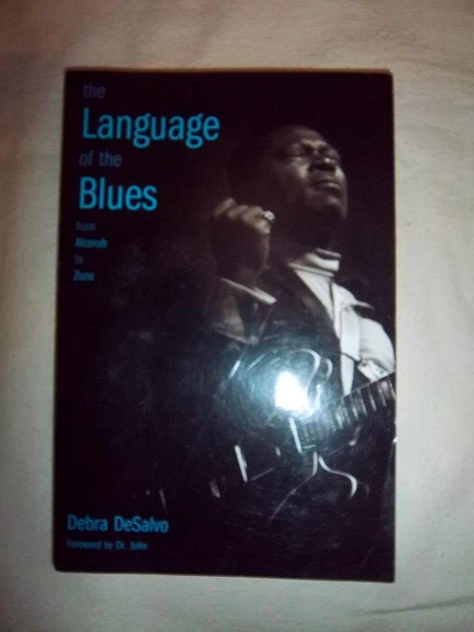 The Language Of The Blues: From Alcorub To Zuzu,New