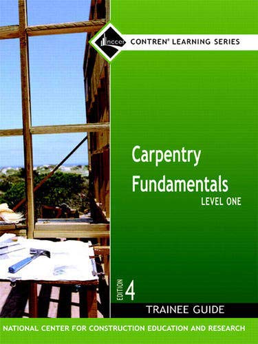 Carpentry Fundamentals: Level One, Trainee Guide,New