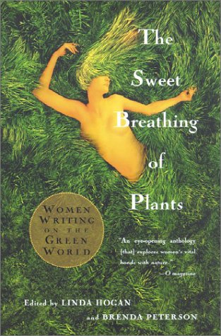 The Sweet Breathing of Plants: Women Writing on the Green World,Used