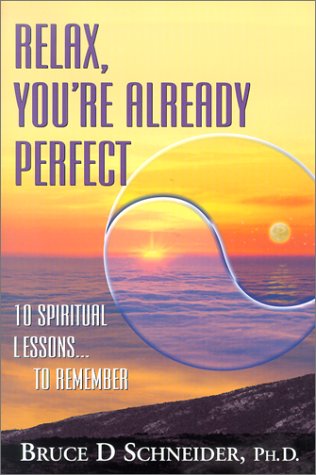 Relax, You're Already Perfect: 10 Spiritual Lessons to Remember,Used