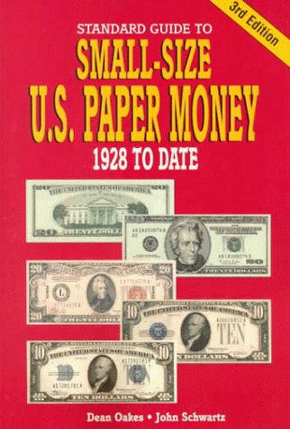 Standard Guide to Small Size U.S. Paper Money: 1928 To Date,Used