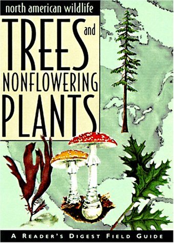 Trees And Nonflowering Plants (Reader'S Digest North American Wildlife)